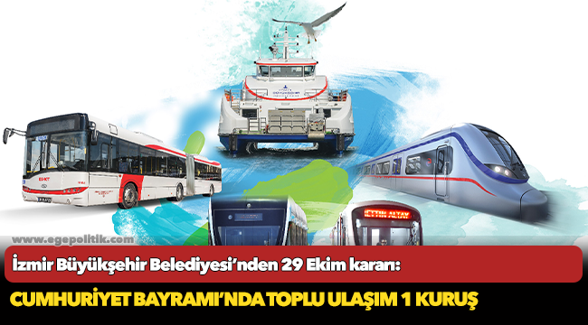 Cumhuriyet Bayramı’nda toplu ulaşım 1 kuruş