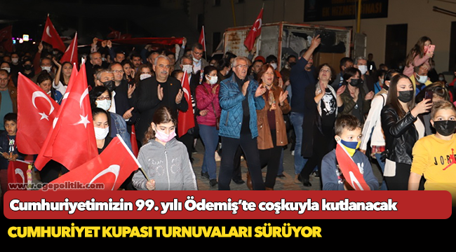 Cumhuriyetimizin 99. yılı Ödemiş’te coşkuyla kutlanacak