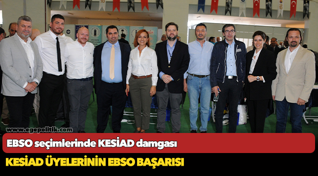 EBSO seçimlerinde KESİAD damgası