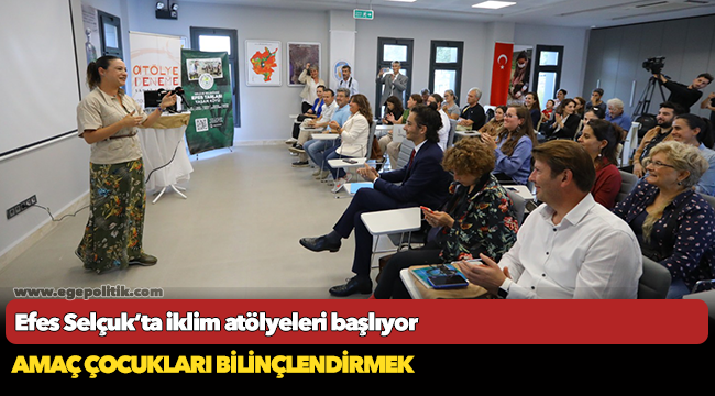 Efes Selçuk’ta iklim atölyeleri başlıyor