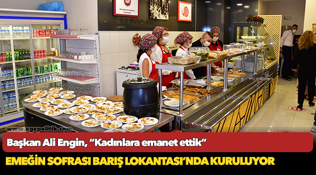 Emeğin sofrası barış lokantasında kuruluyor