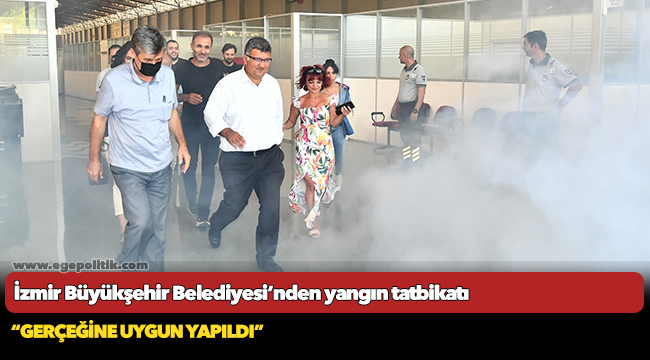 İzmir Büyükşehir Belediyesi’nden yangın tatbikatı
