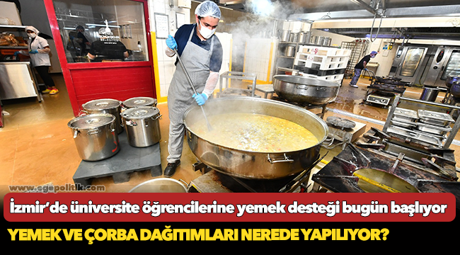 İzmir’de üniversite öğrencilerine yemek desteği bugün başlıyor
