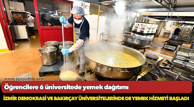 İzmir Demokrasi ve Bakırçay üniversitelerinde de yemek hizmeti başladı