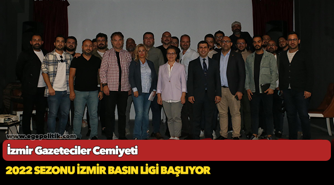 İzmir Gazeteciler Cemiyeti 2022 sezonu İzmir Basın Ligi başlyıor