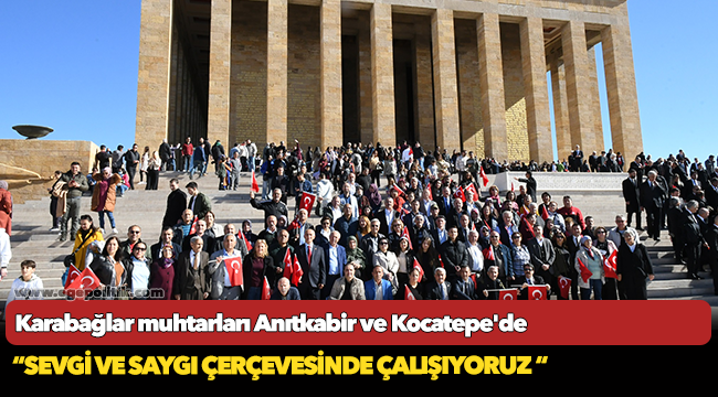Karabağlar muhtarları Anıtkabir ve Kocatepe'de