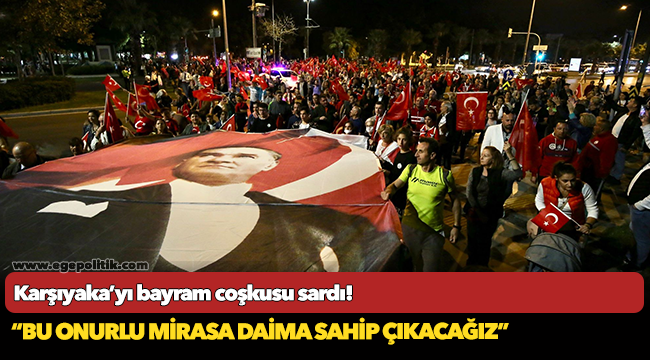 Karşıyaka’yı bayram coşkusu sardı!