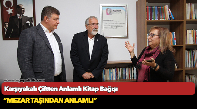 Karşıyakalı Çiftten Anlamlı Kitap Bağışı