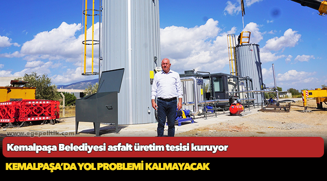 Kemalpaşa Belediyesi asfalt üretim tesisi kuruyor
