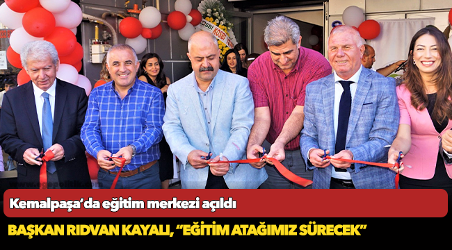 Kemalpaşa’da eğitim merkezi açıldı