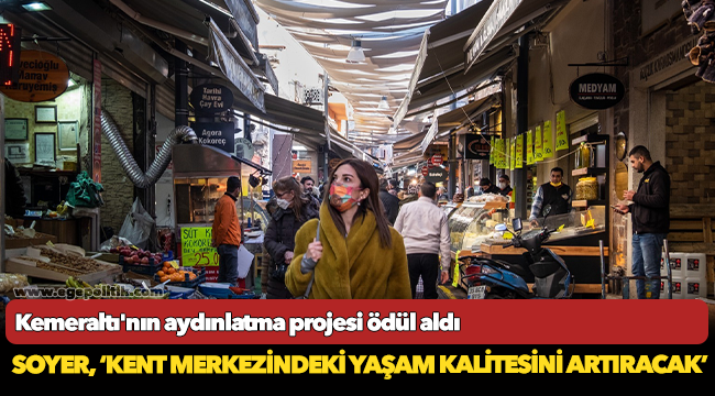Kemeraltı'nın aydınlatma projesi ödül aldı