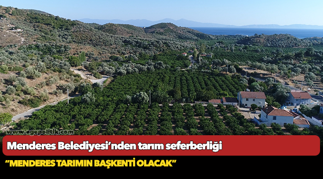 Menderes Belediyesi’nden tarım seferberliği