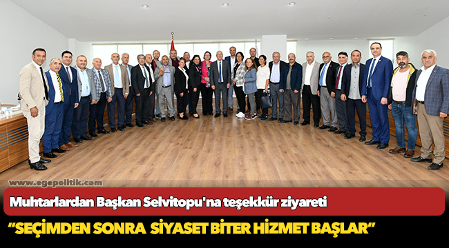 Muhtarlardan Başkan Selvitopu'na teşekkür ziyareti