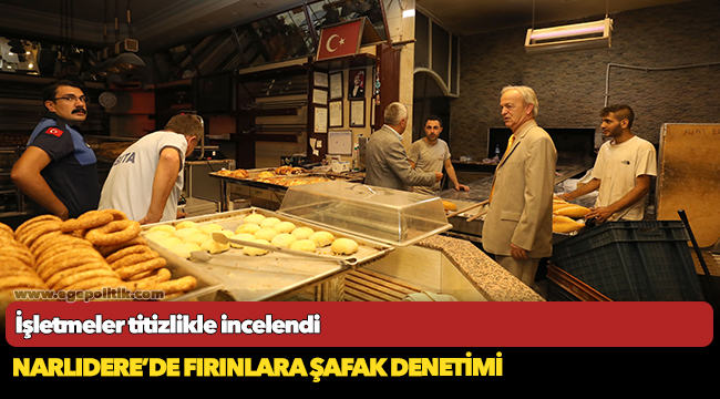 Narlıdere'de fırınlara şafak denetimi