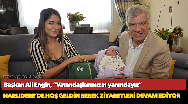 Narlıdere'de "Hoşgeldin Bebek" ziyaretleri devam ediyor