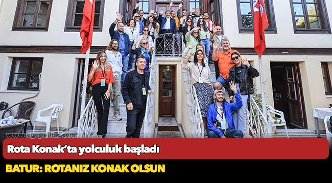Rota Konak’ta yolculuk başladı