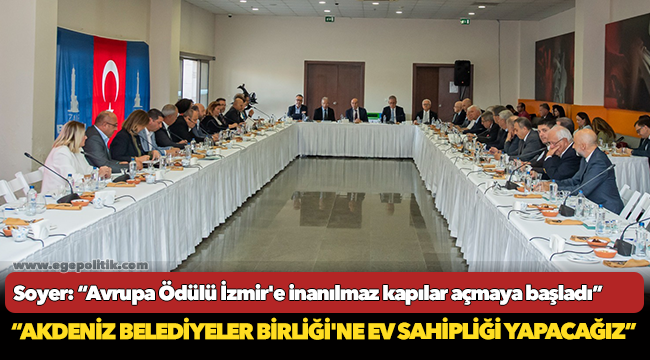 Soyer: “Avrupa Ödülü İzmir'e inanılmaz kapılar açmaya başladı”