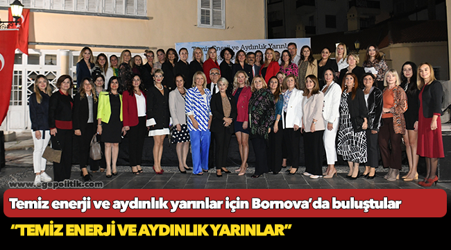 Temiz enerji ve aydınlık yarınlar için Bornova’da buluştular