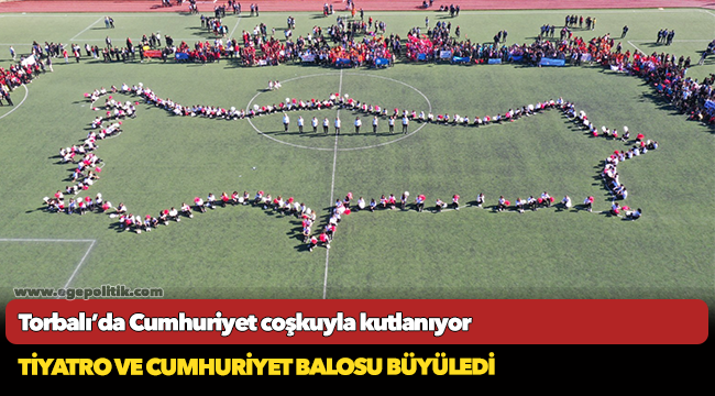 Torbalı’da Cumhuriyet coşkuyla kutlanıyor