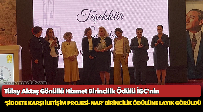 Tülay Aktaş Gönüllü Hizmet Birincilik Ödülü İGC’nin