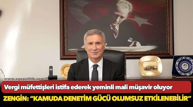 Vergi müfettişleri istifa ederek yeminli mali müşavir oluyor