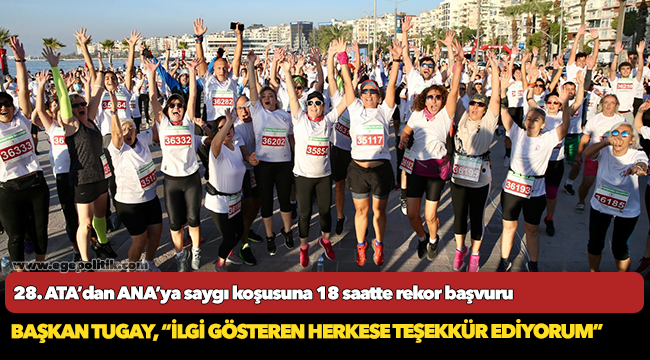 28. ATA’dan ANA’ya saygı koşusuna 18 saatte rekor başvuru