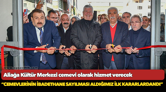 Aliağa Kültür Merkezi cemevi olarak hizmet verecek