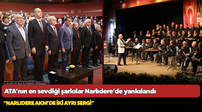 ATA’nın en sevdiği şarkılar Narlıdere’de yankılandı