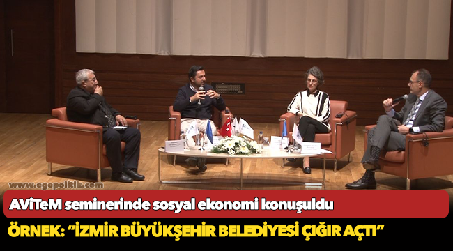 AViTeM seminerinde sosyal ekonomi konuşuldu