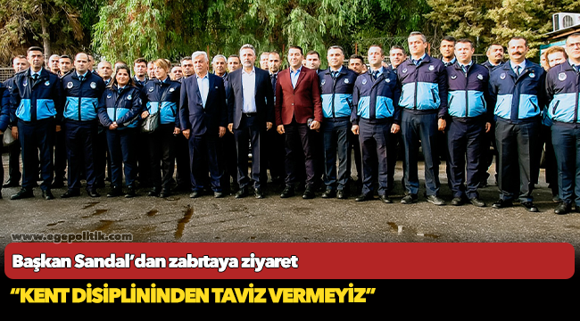 Başkan Sandal’dan zabıtaya ziyaret