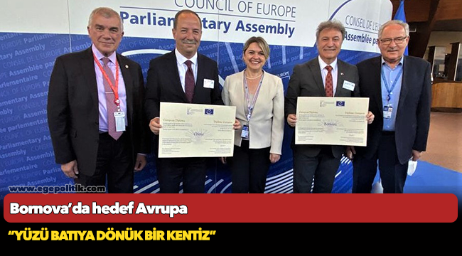 Bornova’da hedef Avrupa2022 Avrupa Diploması’nı kazanan Bornova Belediyesi  Avrupa Şeref Bayrağı için başvuruyor