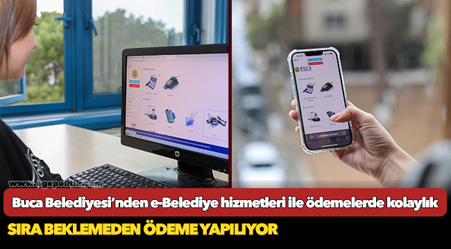 Buca Belediyesi’nden e-Belediye hizmetleri ile ödemelerde kolaylık