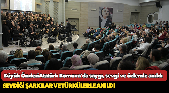 Büyük Önderimiz Atatürk Bornova’da saygı, sevgi ve özlemle anıldı