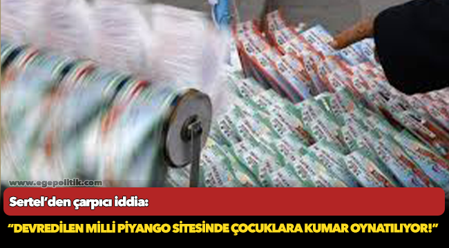 CHP Milletvekili Atila Sertel:   Yasa dışı bahis siteleri gibi yasal oyunlar da denetlenmiyor