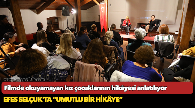 Efes Selçuk'ta "Umutlu Bir Hikaye"