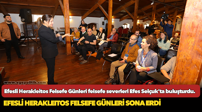 Efesli Herakleitos Felsefe Günleri sona erdi