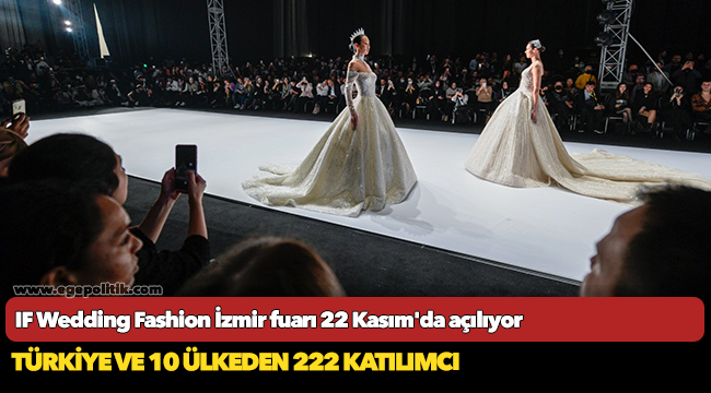 IF Wedding Fashion İzmir fuarı 22 Kasım'da açılıyor