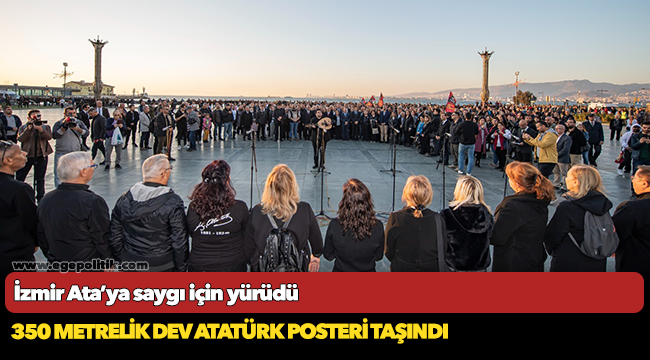 İzmir Ata’ya saygı için yürüdü