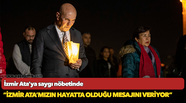 İzmir Ata’ya saygı nöbetinde