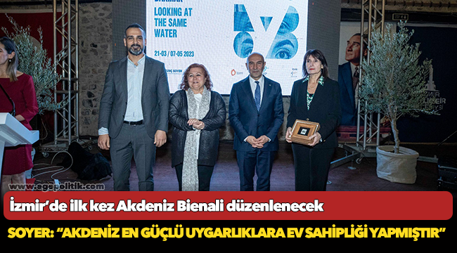 İzmir’de ilk kez Akdeniz Bienali düzenlenecek