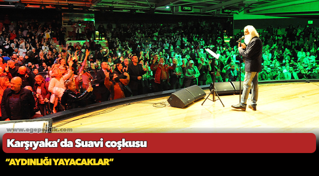 Karşıyaka’da Suavi coşkusu