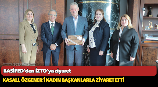 Kasalı, Özgener’i kadın başkanlarla ziyaret etti