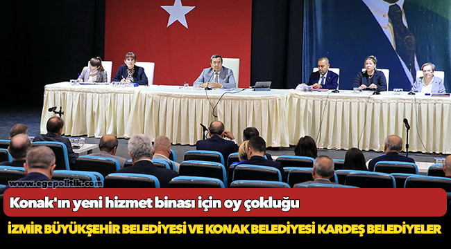 Konak'ın yeni hizmet binası için oy çokluğu