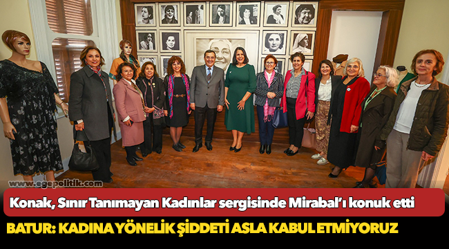 Konak, Sınır Tanımayan Kadınlar sergisinde  Mirabal’ı konuk etti