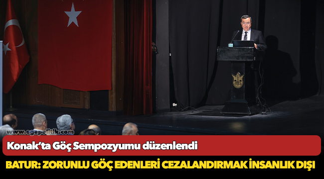 Konak’ta Göç Sempozyumu düzenlendi
