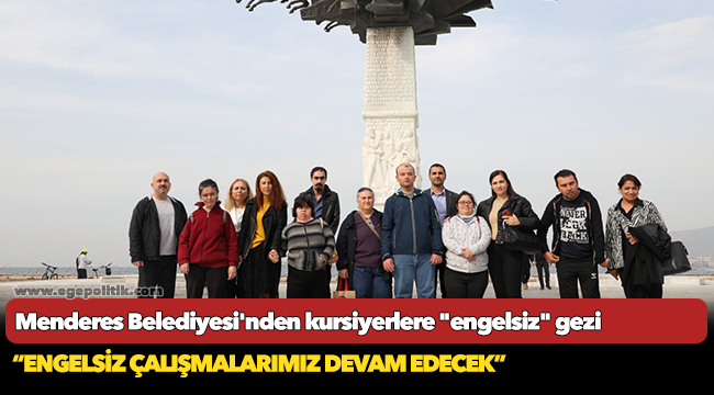 Menderes Belediyesi'nden kursiyerlere "engelsiz" ge