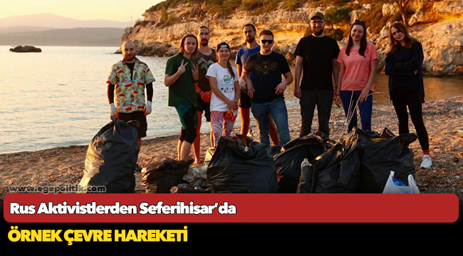 Rus Aktivistlerden Seferihisar’da Örnek Çevre Hareketi