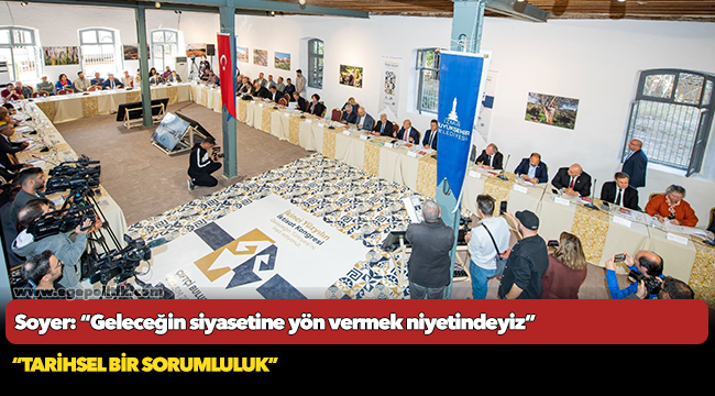 Soyer: “Geleceğin siyasetine yön vermek niyetindeyiz”
