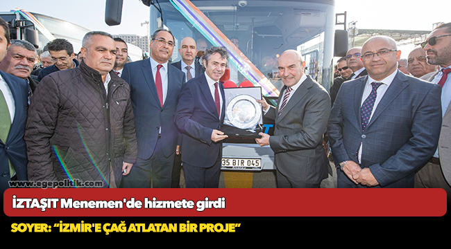Soyer: "İzmir'e çağ atlatan bir proje"