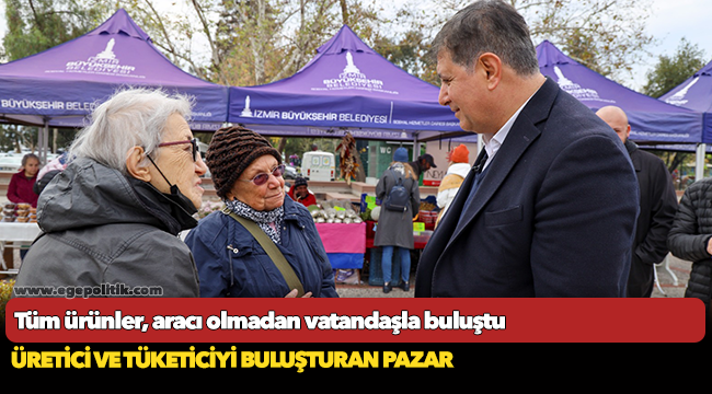 Tüm ürünler, aracı olmadan vatandaşla buluştu